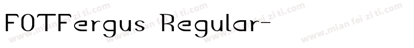 FOTFergus Regular字体转换